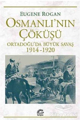 Osmanlı’nın Çöküşü - İletişim Yayınları