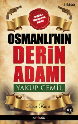 Osmanlı'nın Derin Adamı Yakup Cemil - Kripto Basın Yayın