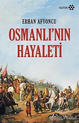Osmanlı’nın Hayaleti - Yeditepe Yayınevi