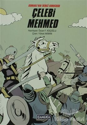 Osmanlı’nın İkinci Kurucusu Çelebi Mehmed - 1