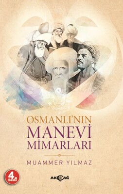 Osmanlı’nın Manevi Mimarları - Akçağ Yayınları