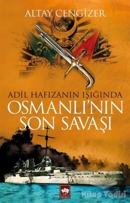 Osmanlı'nın Son Savaşı - Ötüken Neşriyat