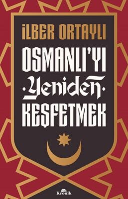 Osmanlı’yı Yeniden Keşfetmek - 1