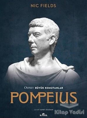 Osprey Büyük Komutanlar Pompeius - Kronik Kitap