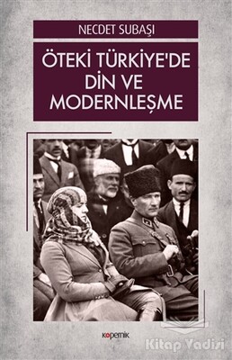 Öteki Türkiye’de Din ve Modernleşme - Kopernik Kitap