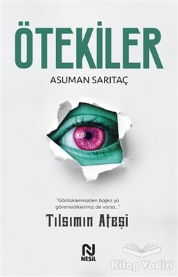 Ötekiler - Tılsımın Ateşi - Nesil Yayınları