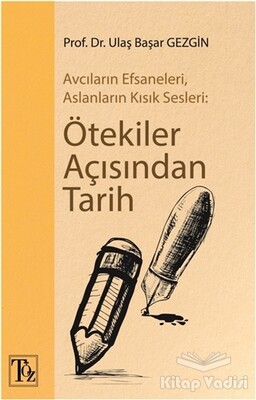 Ötekiler Açısından Tarih - Töz Yayınları