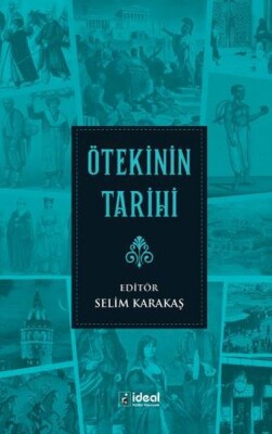 Ötekinin Tarihi - İdeal Kültür Yayıncılık