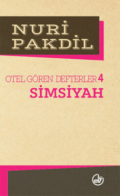 Otel Gören Defterler 4: Simsiyah - Edebiyat Dergisi Yayınları