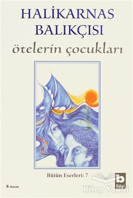 Ötelerin Çocukları Bütün Eserleri 7 - Bilgi Yayınevi