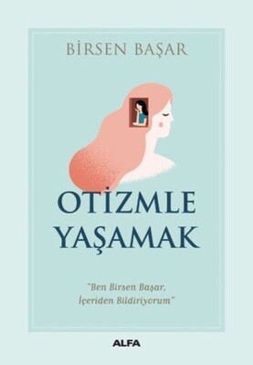 Otizmle Yaşamak - Alfa Yayınları