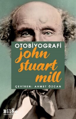 Otobiyografi - John Stuart Mill - Bilge Kültür Sanat