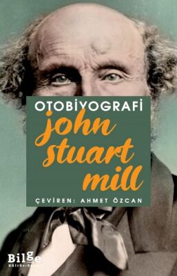 Otobiyografi - John Stuart Mill - 1