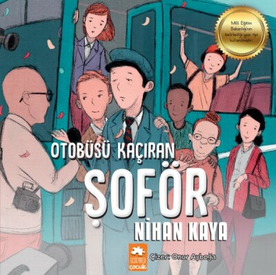 Otobüsü Kaçıran Şoför - Eksik Parça Yayınları