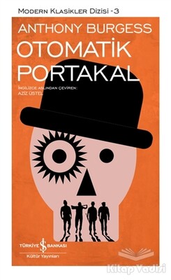 Otomatik Portakal (Şömizli) - İş Bankası Kültür Yayınları