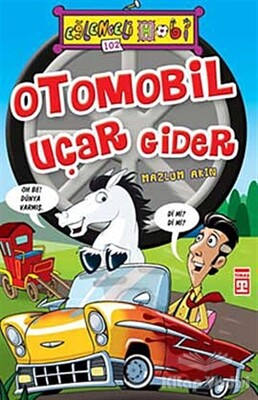 Otomobil Uçar Gider - Timaş Yayınları