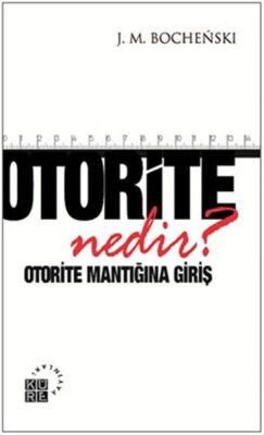 Otorite Nedir? Otorite Mantığına Giriş - 1