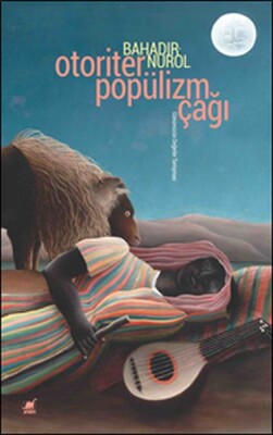 Otoriter Popülizm Çağı - Günümüzün Değerler Tartışması - Ayrıntı Yayınları