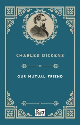 Our Mutual Friend (İngilizce Kitap) - 1