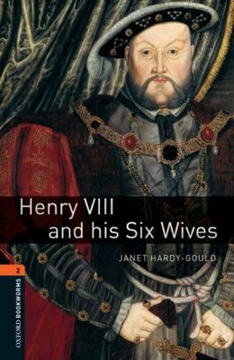 Oxford Bookworms 2 - Henry VIII and his Six Wives (CD'li) - Oxford University Press