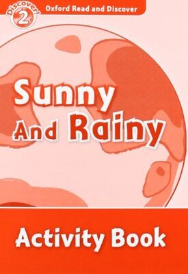 Oxford Read and Discover: Level 2: Sunny and Rainy Activity Book - 1