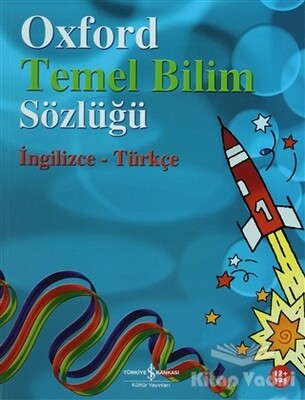 Oxford Temel Bilim Sözlüğü - İş Bankası Kültür Yayınları