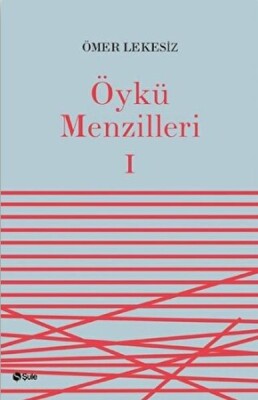 Öykü Menzilleri 1 - Şule Yayınları