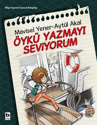 Öykü Yazmayı Seviyorum - Bilgi Yayınevi