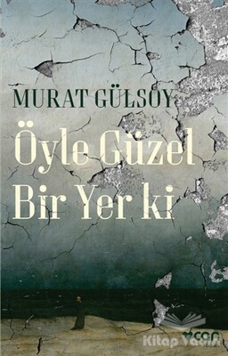 Öyle Güzel Bir Yer ki - Can Sanat Yayınları