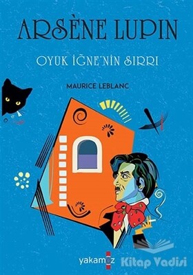 Oyuk İğne'nin Sırrı - Arsene Lupin - Yakamoz Yayınları