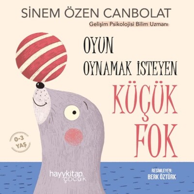 Oyun Oynamak İsteyen Küçük Fok - Hayy Kitap