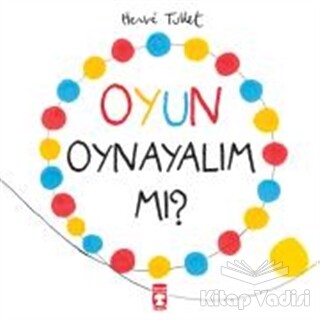 Oyun Oynayalım mı? - Timaş Çocuk