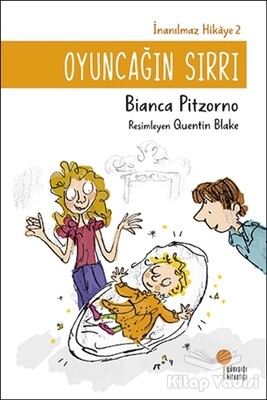 Oyuncağın Sırrı - İnanılmaz Hikaye 2 - Günışığı Kitaplığı