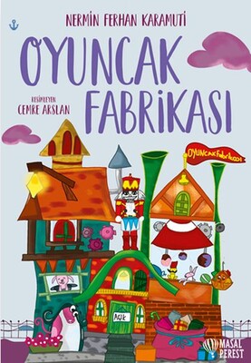 Oyuncak Fabrikası - Masalperest Yayınevi