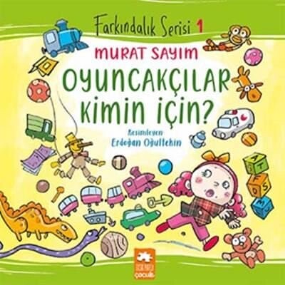 Oyuncakçılar Kimin İçin? - Eksik Parça Yayınları