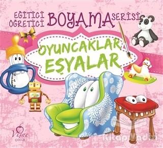 Oyuncaklar Eşyalar - Eğitici Öğretici Boyama Serisi - Vişne Çocuk