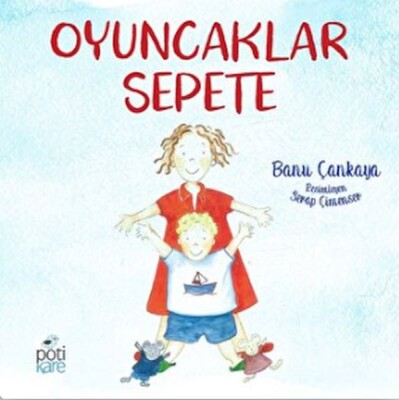 Oyuncaklar Sepete - Pötikare Yayınları