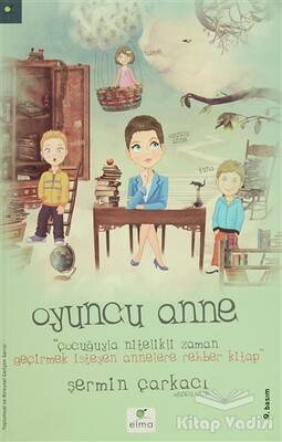 Oyuncu Anne - Elma Yayınevi