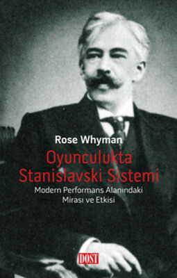 Oyunculukta Stanislavski Sistemi Modern Performans Alanındaki Mirası ve Etkisi - 1