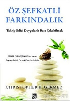 Öz Şefkatli Farkındalık - Diyojen Yayıncılık