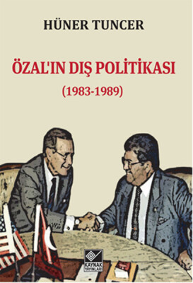 Özal’ın Dış Politikası (1983-1989) - Kaynak (Analiz) Yayınları