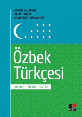 Özbek Türkçesi - Gramer-Metin-Sözlük - Kesit Yayınları