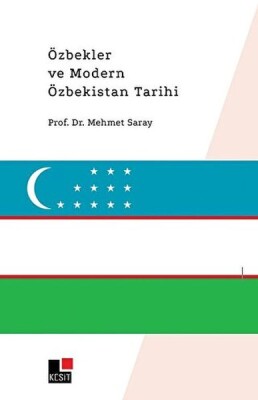 Özbekler ve Modern Özbekistan Tarihi - Kesit Yayınları
