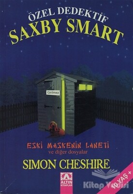 Özel Dedektif Saxby Smart - Eski Maskenin Laneti ve Diğer Dosyalar - Altın Kitaplar Yayınevi
