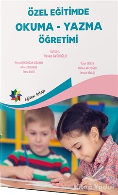 Özel Eğitimde Okuma - Yazma Öğretimi - Eğiten Kitap