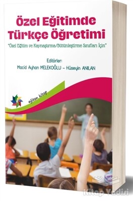 Özel Eğitimde Türkçe Öğretimi - Eğiten Kitap