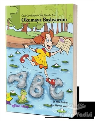 Özel Gereksinimi Olan Bireyler İçin Okumaya Başlıyorum - Eğiten Kitap