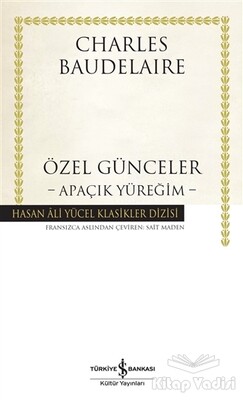 Özel Günceler : Apaçık Yüreğim - İş Bankası Kültür Yayınları