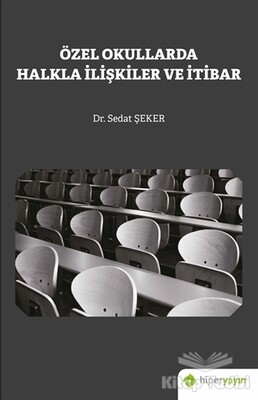 Özel Okullarda Halkla İlişkiler ve İtibar - Hiperlink Yayınları