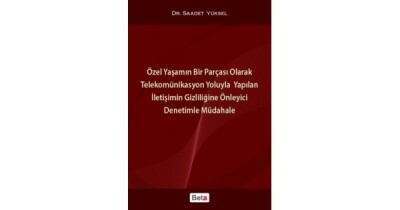 Özel Yaşamın Bir Parçası Olarak Telekomünikasyon Yoluyla Yapılan İletişimin Gizliliğine Önleyici Den - Beta Basım Yayım